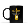 All_I_Need_Guitar-_Mar117-11 - Black Mug (NEW)