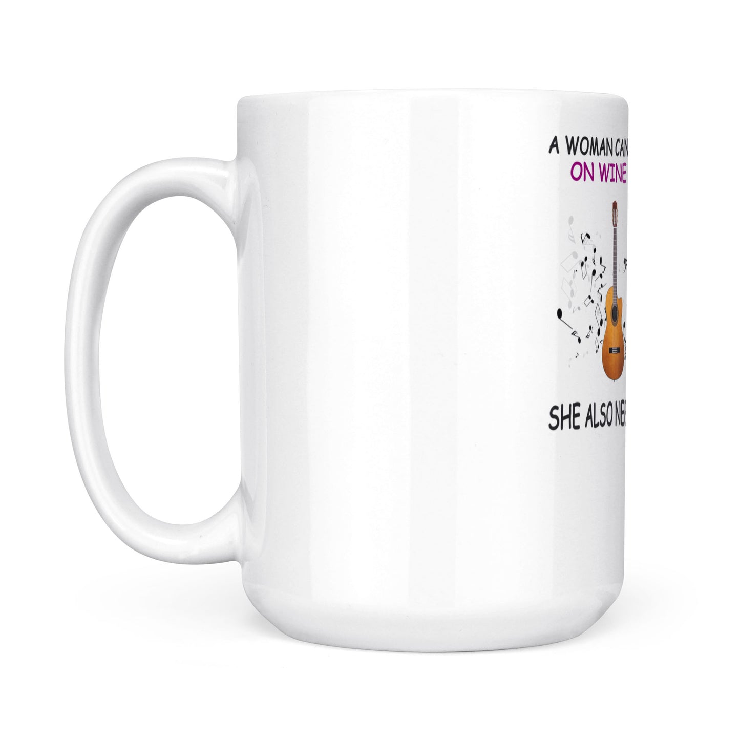 A Woman Need A Guitar - White Mug