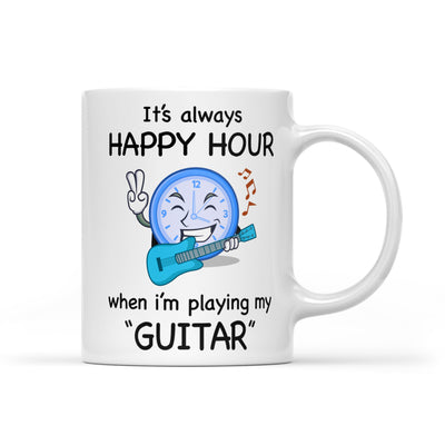 It always happy hour when playing guitar - White Mug