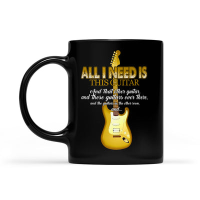 All I Need Guitar Black Mug